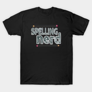 Spelling Nerd. Fun design made for people who love proper English spelling and proudly identify as nerds or members of the spelling police.  Black letters and black pencils. (Also available on a black background.) T-Shirt